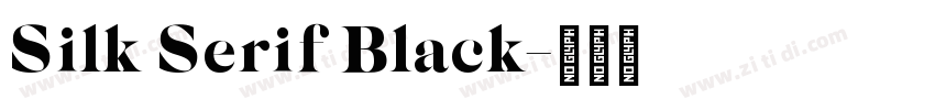 Silk Serif Black字体转换